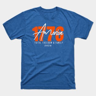 America 1776 Shirt | Faith Freedom and Family Patriotic Christian Design T-Shirt
